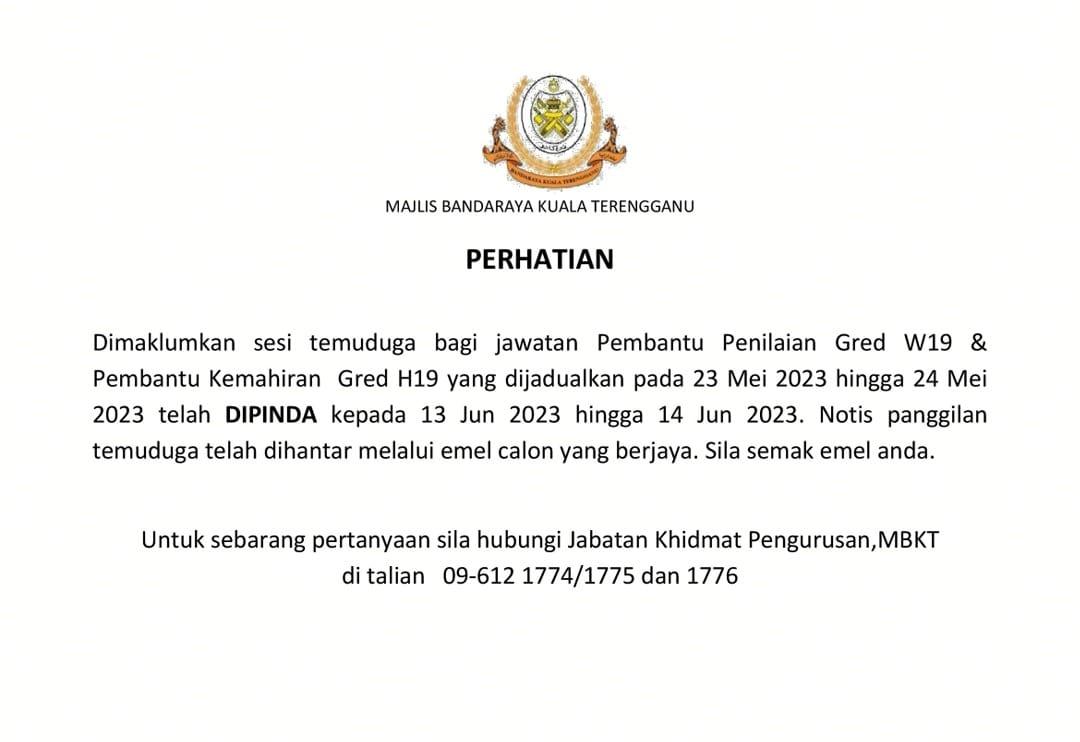 MAKLUMAN PINDAAN TARIKH SESI TEMUDUGA BAGI JAWATAN PEMBANTU PENILAIAN GRED W19 DAN PEMBANTU KEMAHIRAN GRED H19